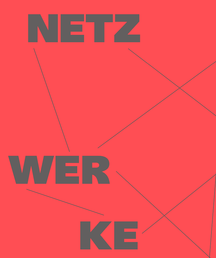 Das Bild ist ein Plakat mit rotem Hintergrund. Auf dem Poster ist das Wort Netzwerke in drei Teile zerschnitten und durch viele dünne schwarze Linien miteinander verbunden.